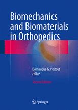 Biomechanics And Biomaterials In Orthopedics 2nd Edition Dominique G Poitout Eds