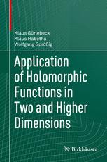 Application Of Holomorphic Functions In Two And Higher Dimensions 1st Edition Klaus Grlebeck
