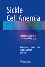 Sickle Cell Anemia From Basic Science To Clinical Practice 1st Edition Fernando Ferreira Costa
