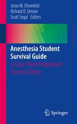 Anesthesia Student Survival Guide A Casebased Approach 2nd Edition Jesse M Ehrenfeld