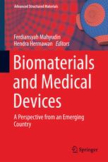 Biomaterials And Medical Devices A Perspective From An Emerging Country 1st Edition Ferdiansyah Mahyudin