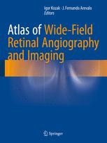 Atlas Of Widefield Retinal Angiography And Imaging 1st Edition Igor Kozak