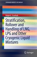 Stratification Rollover And Handling Of Lng Lpg And Other Cryogenic Liquid Mixtures 1st Edition Ralph G Scurlock Auth