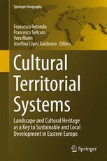 Cultural Territorial Systems Landscape And Cultural Heritage As A Key To Sustainable And Local Development In Eastern Europe 1st Edition Francesco Rotondo