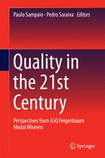 Quality In The 21st Century Perspectives From Asq Feigenbaum Medal Winners 1st Edition Paulo Sampaio