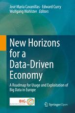 New Horizons For A Datadriven Economy A Roadmap For Usage And Exploitation Of Big Data In Europe 1st Edition Jos Mara Cavanillas
