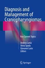 Diagnosis And Management Of Craniopharyngiomas Key Current Topics 1st Edition Andrea Lania