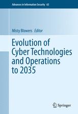 Evolution Of Cyber Technologies And Operations To 2035 1st Edition Misty Blowers Eds