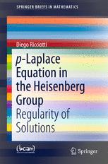 Plaplace Equation In The Heisenberg Group Regularity Of Solutions 1st Edition Diego Ricciotti Auth