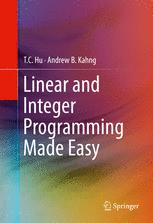 Linear And Integer Programming Made Easy 1st Edition T C Hu