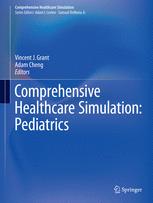 Comprehensive Healthcare Simulation Pediatrics 1st Edition Vincent J Grant