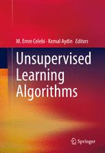 Unsupervised Learning Algorithms 1st Edition M Emre Celebi Kemal Aydin Eds