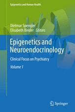 Epigenetics And Neuroendocrinology Clinical Focus On Psychiatry Volume 1 1st Edition Dietmar Spengler