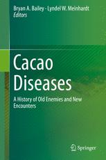 Cacao Diseases A History Of Old Enemies And New Encounters 1st Edition Bryan A Bailey