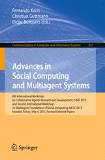 Advances In Social Computing And Multiagent Systems 6th International Workshop On Collaborative Agents Research And Development Care 2015 And Second International Workshop On Multiagent Foundations Of Social Computing Mfsc 2015 Istanbul Turkey May 4 1st Edition Fernando Koch