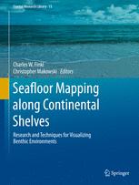 Seafloor Mapping Along Continental Shelves Research And Techniques For Visualizing Benthic Environments 1st Edition Charles W Finkl
