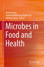 Microbes In Food And Health 1st Edition Neelam Garg Shadia Mohammad Abdelaziz