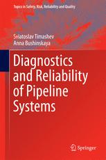 Diagnostics And Reliability Of Pipeline Systems 1st Edition Sviatoslav Timashev
