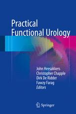Practical Functional Urology 1st Edition John Heesakkers Christopher Chapple