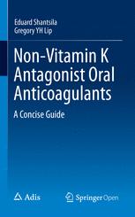 Nonvitamin K Antagonist Oral Anticoagulants A Concise Guide Eduard Shantsila