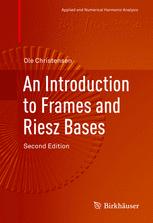 An Introduction To Frames And Riesz Bases 2nd Edition Ole Christensen Auth