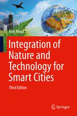 Integration Of Nature And Technology For Smart Cities 3rd Edition Anil Ahuja