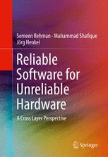 Reliable Software For Unreliable Hardware A Cross Layer Perspective 1st Edition Semeen Rehman
