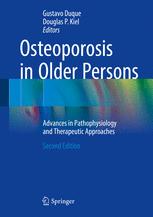 Osteoporosis In Older Persons Advances In Pathophysiology And Therapeutic Approaches 2nd Edition Gustavo Duque
