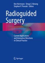 Radioguided Surgery Current Applications And Innovative Directions In Clinical Practice 1st Edition Ken Herrmann