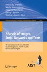 Analysis Of Images Social Networks And Texts 4th International Conference Aist 2015 Yekaterinburg Russia April 911 2015 Revised Selected Papers 1st Edition Mikhail Yu Khachay