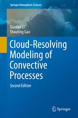 Cloudresolving Modeling Of Convective Processes 2nd Edition Xiaofan Li