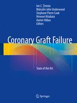 Coronary Graft Failure State Of The Art 1st Edition Ion C Intoiu