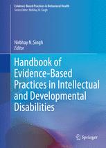 Handbook Of Evidencebased Practices In Intellectual And Developmental Disabilities 1st Edition Nirbhay N Singh Eds