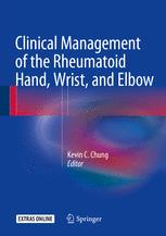 Clinical Management Of The Rheumatoid Hand Wrist And Elbow 1st Edition Kevin C Chung Eds