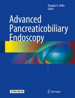 Advanced Pancreaticobiliary Endoscopy 1st Edition Douglas G Adler