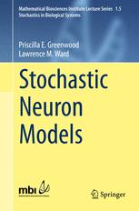 Stochastic Neuron Models 1st Edition Priscilla E Greenwood Lawrence M Ward Auth