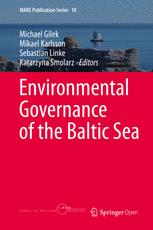 Environmental Governance Of The Baltic Sea 1st Edition Michael Gilek