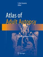 Atlas Of Adult Autopsy A Guide To Modern Practice 1st Edition S Kim Suvarna Eds