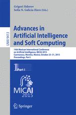 Advances In Artificial Intelligence And Soft Computing 14th Mexican International Conference On Artificial Intelligence Micai 2015 Cuernavaca Morelos Mexico October 2531 2015 Proceedings Part I 1st Edition Grigori Sidorov