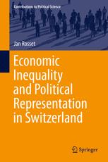 Economic Inequality And Political Representation In Switzerland 1st Edition Jan Rosset Auth