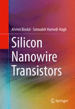 Silicon Nanowire Transistors 1st Edition Ahmet Bindal Sotoudeh Hamedihagh