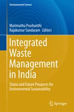 Integrated Waste Management In India Status And Future Prospects For Environmental Sustainability 1st Edition Marimuthu Prashanthi