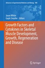 Growth Factors And Cytokines In Skeletal Muscle Development Growth Regeneration And Disease 1st Edition Jason White