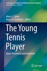 The Young Tennis Player Injury Prevention And Treatment 1st Edition Alexis C Colvin