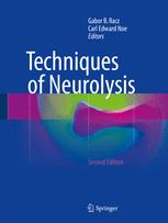 Techniques Of Neurolysis 2nd Edition Gabor B Racz Carl Edward Noe Eds