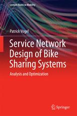 Service Network Design Of Bike Sharing Systems Analysis And Optimization 1st Edition Patrick Vogel Auth