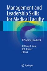 Management And Leadership Skills For Medical Faculty A Practical Handbook 1st Edition Anthony J Viera