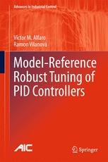 Modelreference Robust Tuning Of Pid Controllers 1st Edition Victor M Alfaro