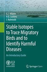 Stable Isotopes To Trace Migratory Birds And To Identify Harmful Diseases An Introductory Guide 1st Edition Gj Viljoen