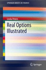 Real Options Illustrated 1st Edition Linda Peters Auth